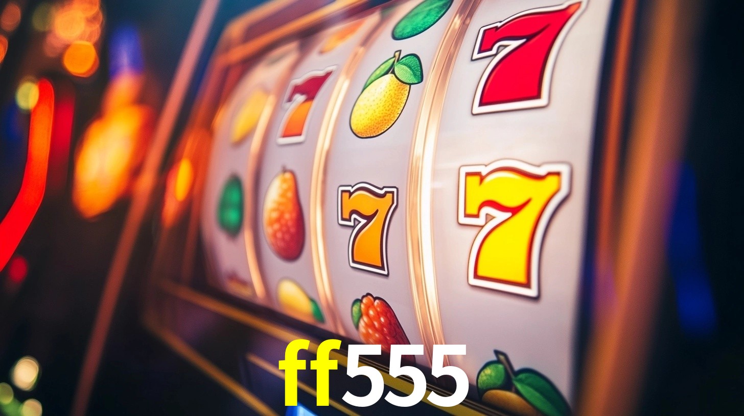 Sinta a adrenalina dos jogos de cassino com ff555